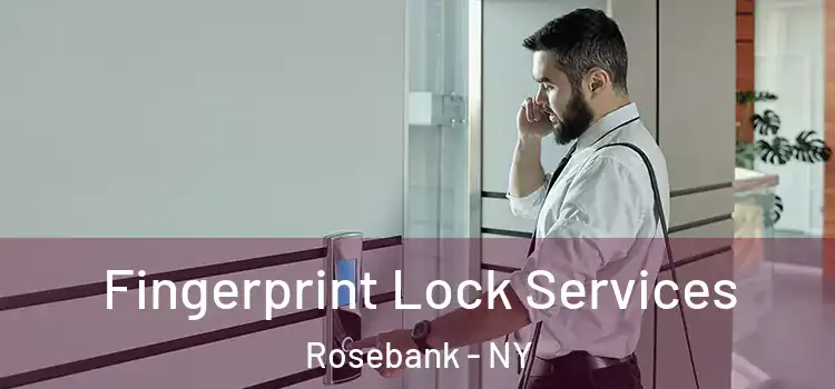 Fingerprint Lock Services Rosebank - NY