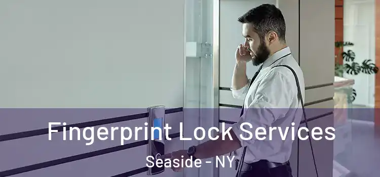  Fingerprint Lock Services Seaside - NY