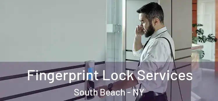  Fingerprint Lock Services South Beach - NY
