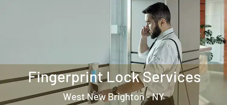  Fingerprint Lock Services West New Brighton - NY