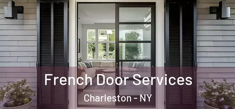  French Door Services Charleston - NY