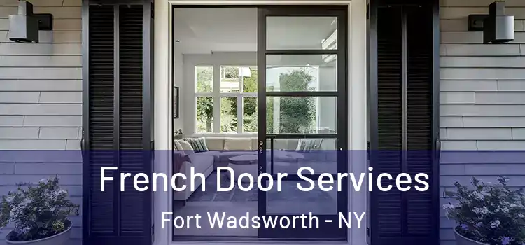  French Door Services Fort Wadsworth - NY