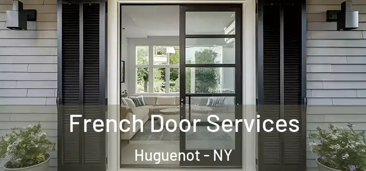  French Door Services Huguenot - NY