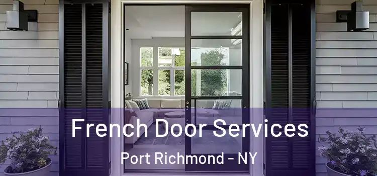  French Door Services Port Richmond - NY
