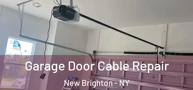  Garage Door Cable Repair New Brighton - NY