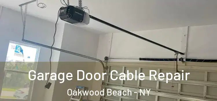  Garage Door Cable Repair Oakwood Beach - NY