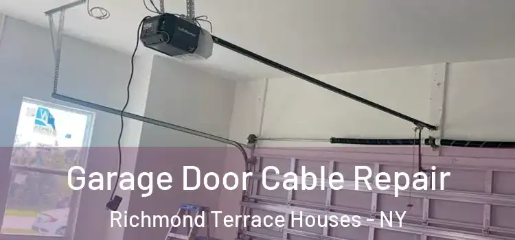  Garage Door Cable Repair Richmond Terrace Houses - NY