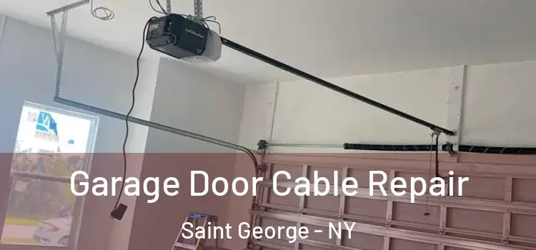  Garage Door Cable Repair Saint George - NY