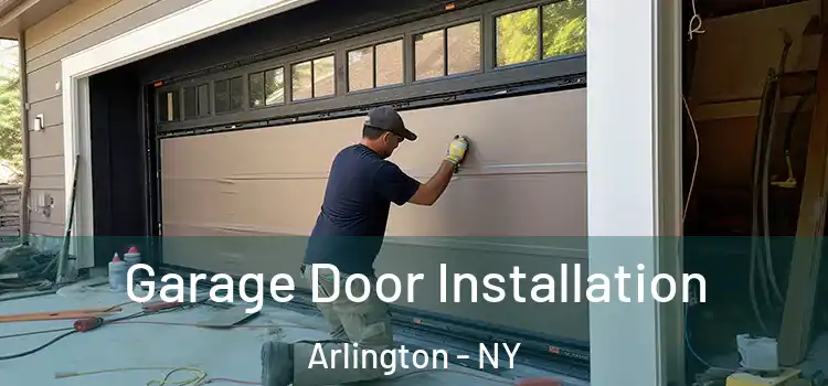  Garage Door Installation Arlington - NY