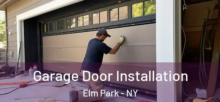  Garage Door Installation Elm Park - NY