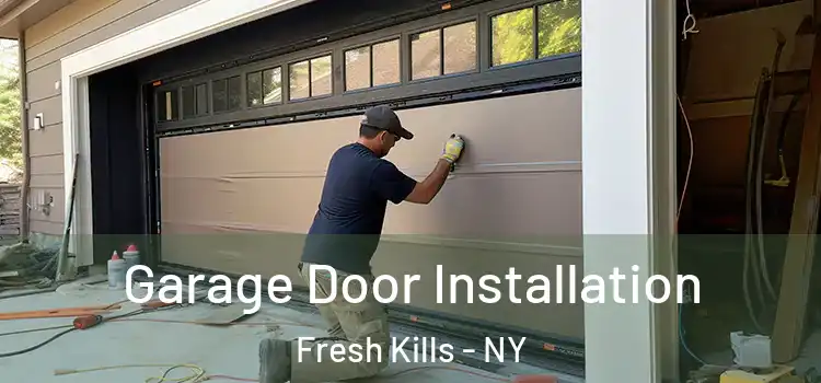  Garage Door Installation Fresh Kills - NY