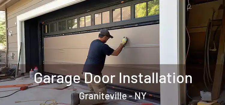  Garage Door Installation Graniteville - NY