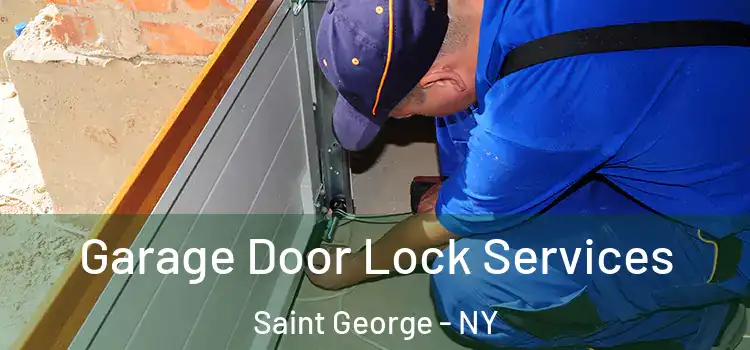 Garage Door Lock Services Saint George - NY