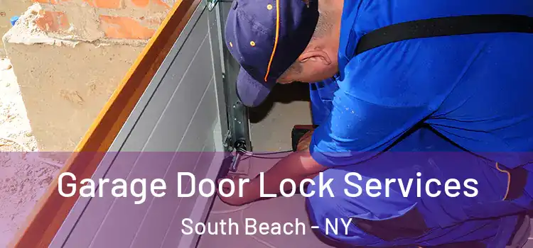  Garage Door Lock Services South Beach - NY