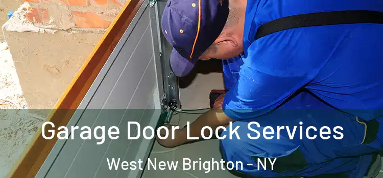 Garage Door Lock Services West New Brighton - NY