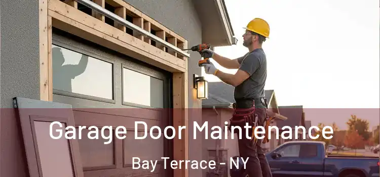  Garage Door Maintenance Bay Terrace - NY