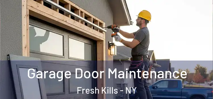  Garage Door Maintenance Fresh Kills - NY
