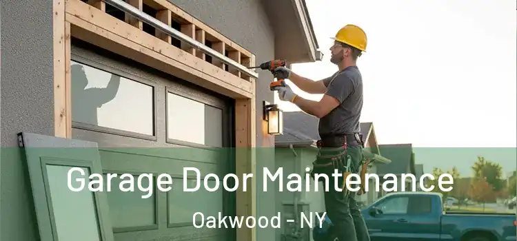  Garage Door Maintenance Oakwood - NY