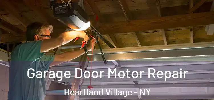  Garage Door Motor Repair Heartland Village - NY