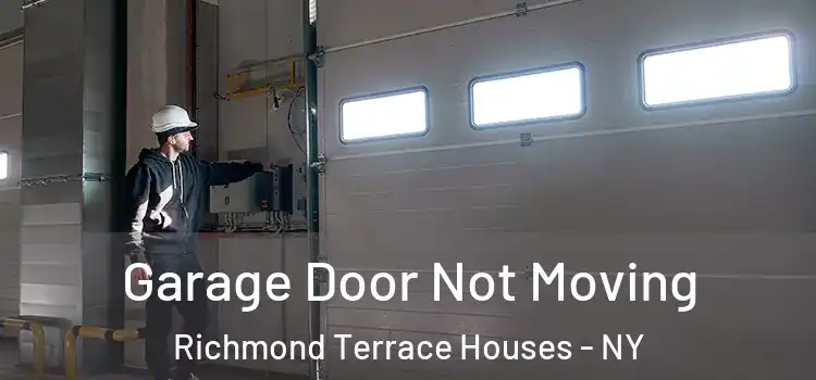  Garage Door Not Moving Richmond Terrace Houses - NY