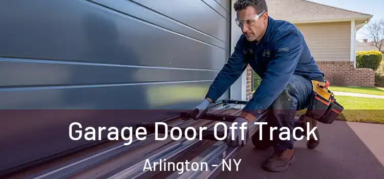  Garage Door Off Track Arlington - NY