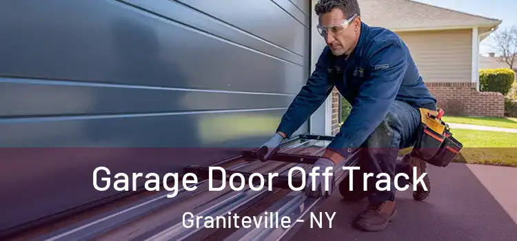  Garage Door Off Track Graniteville - NY