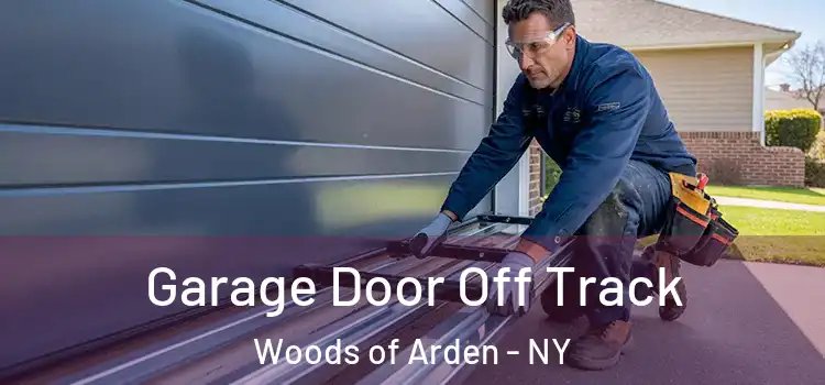  Garage Door Off Track Woods of Arden - NY