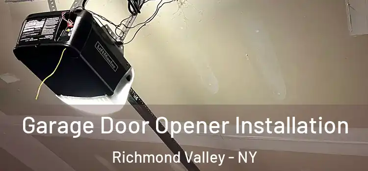  Garage Door Opener Installation Richmond Valley - NY