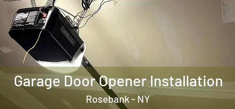  Garage Door Opener Installation Rosebank - NY