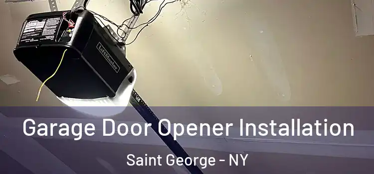  Garage Door Opener Installation Saint George - NY