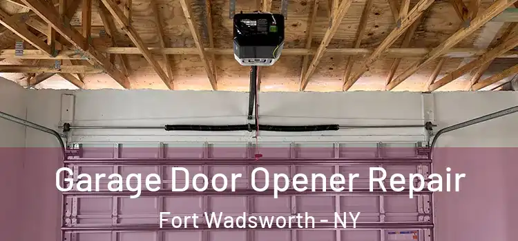  Garage Door Opener Repair Fort Wadsworth - NY