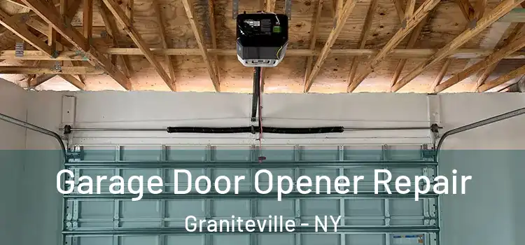  Garage Door Opener Repair Graniteville - NY