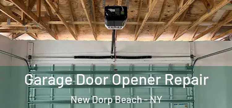  Garage Door Opener Repair New Dorp Beach - NY