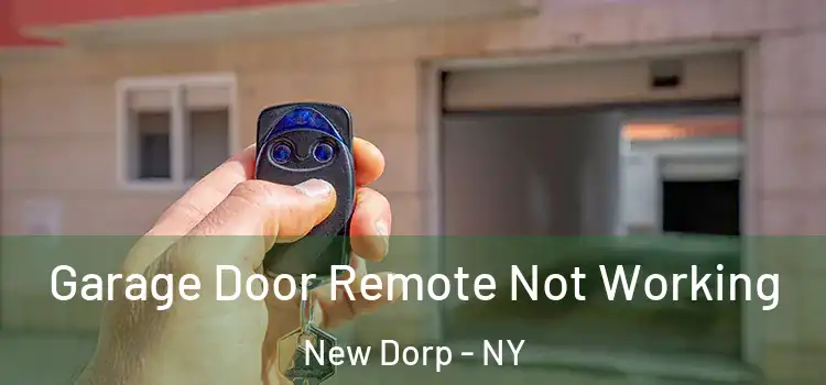  Garage Door Remote Not Working New Dorp - NY