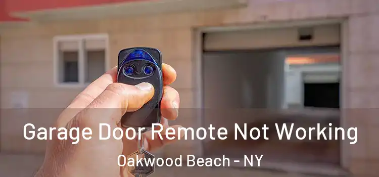  Garage Door Remote Not Working Oakwood Beach - NY