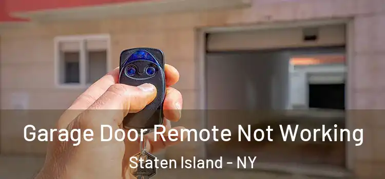  Garage Door Remote Not Working Staten Island - NY
