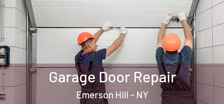  Garage Door Repair Emerson Hill - NY