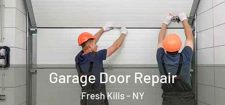  Garage Door Repair Fresh Kills - NY