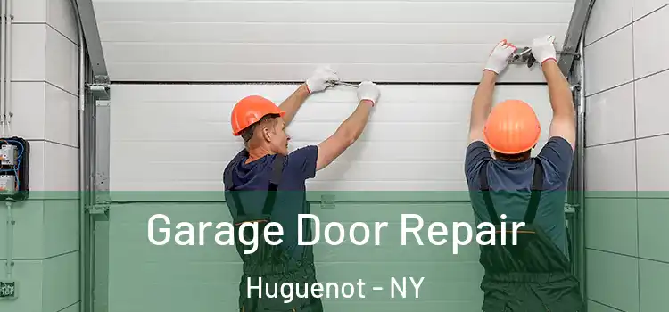  Garage Door Repair Huguenot - NY