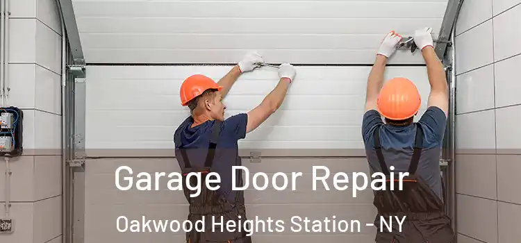  Garage Door Repair Oakwood Heights Station - NY