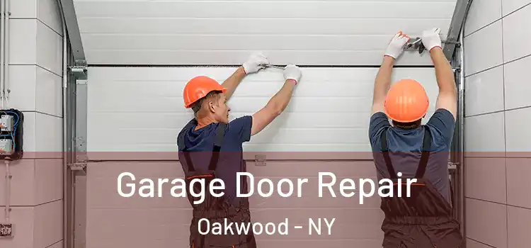  Garage Door Repair Oakwood - NY