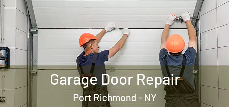  Garage Door Repair Port Richmond - NY