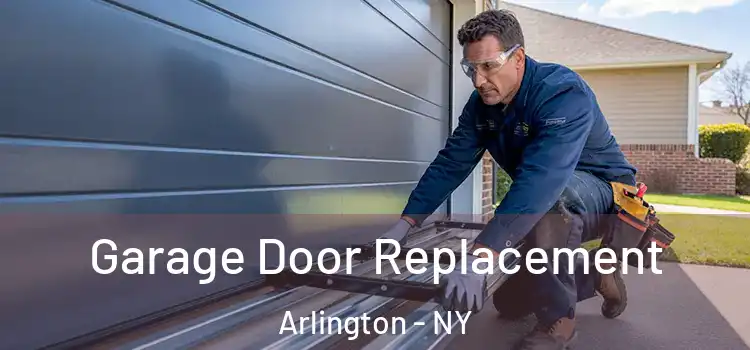  Garage Door Replacement Arlington - NY