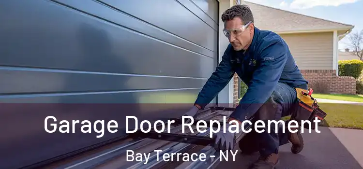  Garage Door Replacement Bay Terrace - NY
