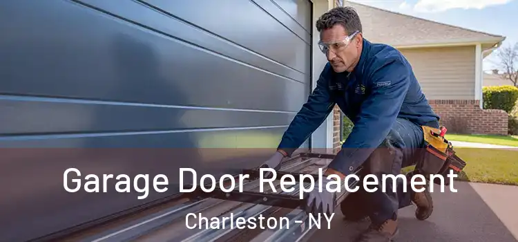  Garage Door Replacement Charleston - NY