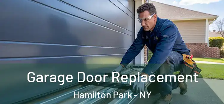 Garage Door Replacement Hamilton Park - NY
