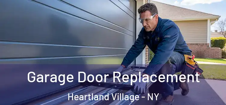  Garage Door Replacement Heartland Village - NY