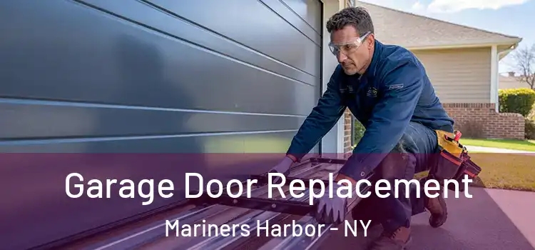  Garage Door Replacement Mariners Harbor - NY