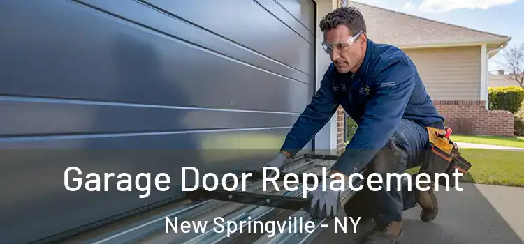  Garage Door Replacement New Springville - NY