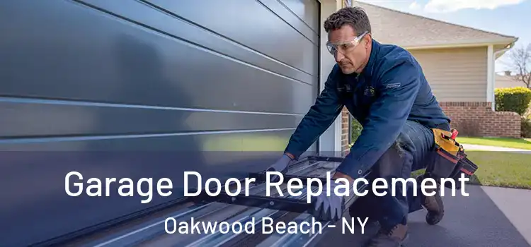  Garage Door Replacement Oakwood Beach - NY